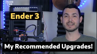 My Recommended Upgrades For Ender 3 - Transform A Budget 3D Printer Into A Truly Great One!