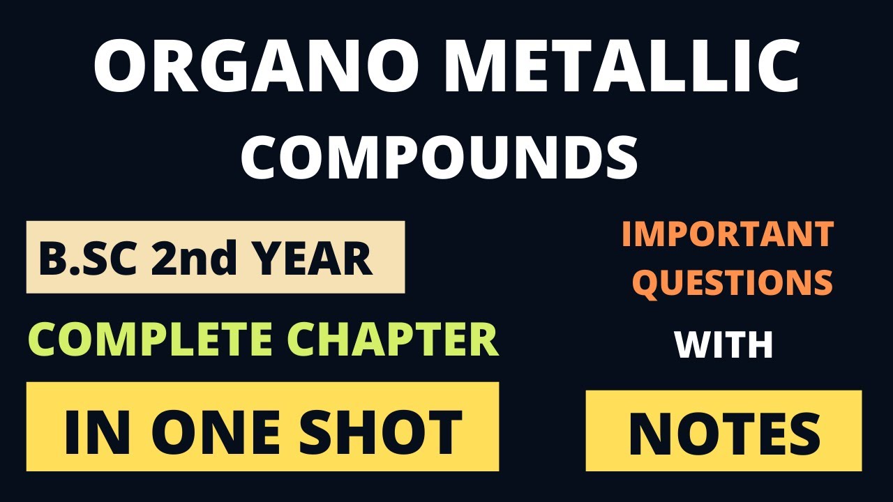 OrganoMetallic Compounds | Complete Chapter In One Shot | Notes ...