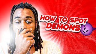 How To Spot A Demon In Someone