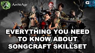 ArcheAge - Everything You Need to Know About Songcraft Skillset