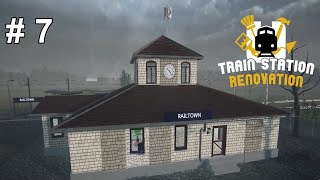 🚂🚉  Train Station Renovation / Railtown / Episode 7 🚂🚉