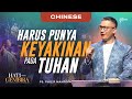 Chinese | Harus Punya Keyakinan Pada Tuhan - Ps. Philip Mantofa (Official GMS Church)