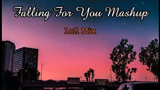 Falling For You Mashup | Lofi Mix Song | Lofi 2022 | Bollywood lofi song #lofi #lofimashup #ncslofi