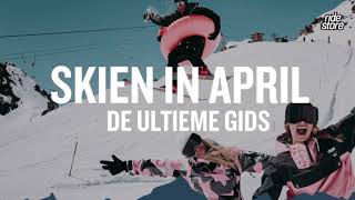 Skiën In April: 20 Beste Europese Skigebieden Voor Het Naseizoen - Ridestore Magazine