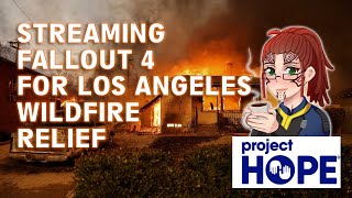 🔴MODDING FO4 FOR LOS ANGELES WILDFIRE AID✨#Charity✨| !donate #TogetherForGood 🎵 🎶@WhiteBatAudio 🎵 🎶