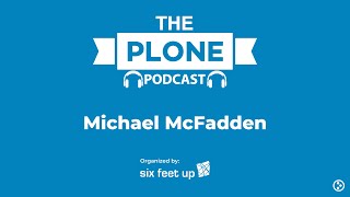 The Plone Podcast: Season 2, Episode 1 - Michael McFadden