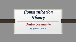 Pulse Modulation (06 - Uniform Quantization)