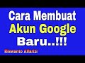 Cara Membuat Akun Google Baru..!! Tutorial Cara Buat Akun Google Baru