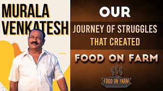 తెర వెనుక మా ప్రయాణం || The Journey Of ''FOOD ON FARM' ||