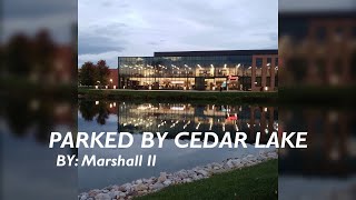 Parked By Cedar Lake | (Parked Out by the Lake Parody)