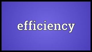 Efficiency Meaning