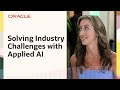 Oracle TV CloudWorld 2024: Solving Industry Challenges with Applied AI