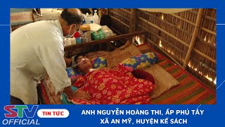 STV - Hoàn cảnh anh Nguyễn Hoàng Thi ở Kế Sách cần được giúp đỡ