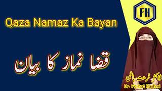 Qaza Namaz Ka Bayan by Dr Farhat Hashmi