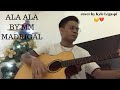 ALA ALA BY MM MADRIGAL | Cover by Kyle Legaspi