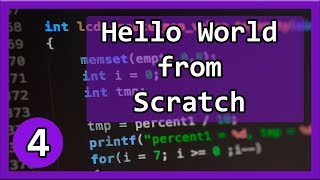 C++ Tutorial #4 - Hello World from Scratch