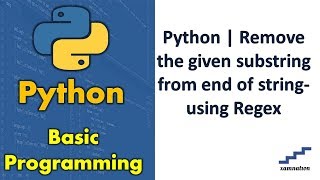 Python | Remove the given substring from end of string-using Regex