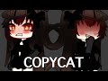 COPYCAT—GLMV—​⁠FEAT. ​⁠@elenapawz ​⁠@ccarliv ​⁠@hiroluve ​⁠@urskaru