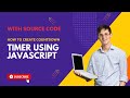 How To Create Beautiful Animated Countdown Timer Using Raw Javascript | With Source Code