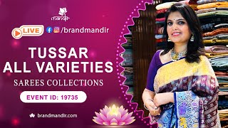 Tussar All Varieties Sarees Collection | WhatsApp Number 733 733 7000 | Brand Mandir Sarees LIVE