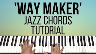 Way Maker | Jazz Chords | Piano Tutorial