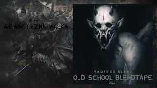 13. Pih - Wewnętrzna Walka (Madness Blend)