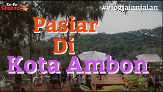 (TRAVELINGTO) - LIBURAN KE KOTA AMBON DI AWAL TAHUN 2021 Part 1