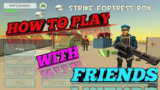 How to play with friends 🧑‍🤝‍🧑 strike fortress box full details #strikefortressbox