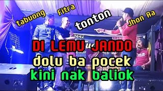 yuong tabuong, Jhon Aa dan Fitra bagurau dalam logu di lemu jando