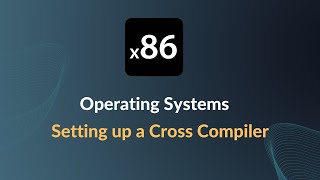x86 Operating Systems - Setting up a Cross Compiler