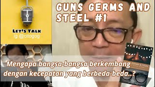 Bahas Buku GUNS GERMS AND STEEL (Jared Diamond) Bersama Dokdes Ryu Hasan Bag.1