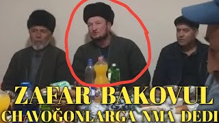 ZAFAR BAKOVUL MEXMONDA NMA GAP GAPIRDI CHAVOĞONLARGA