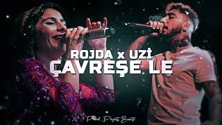 Rojda X Uzi - Çavreşe Le (Prod. Pözüt Beats)