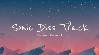 Sonic Diss Track (Sonic David) #sonic