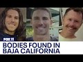 3 bodies found in Mexico likely missing surfers: Officials