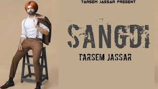 Sangdi Sangdi : Tarsem Jassar (Official Video) | Mix Singh | New Punjabi Song 2020