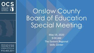 Onslow County Board of Education Special Meeting - May 19, 2020