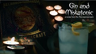 Gin \u0026 Miskatonic || A Recipe From the NecroNomNomNom