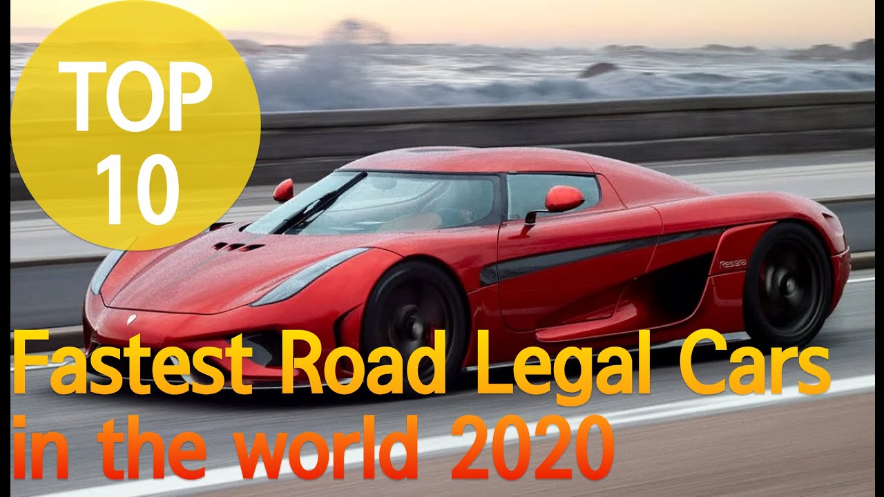 Top 10 Fastest Road Legal Cars In The World 2020 - YouTube