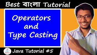 5. Operators and Type Casting in Java | ( Bangla Tutorial | বাংলা টিউটোরিয়াল )