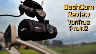 Dashcam review - VanTrue N2 Pro Dashcam