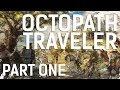 Adam vs. Octopath Traveler (Part One)