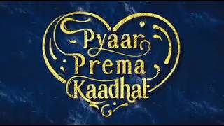 Pyaar Prema Kaadhal Video Song | Harish Kalyan | Raiza |  Yuvan | Sid Sriram | High On Love