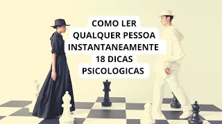 COMO LER QUALQUER PESSOA INSTANTENEAMENTE -18 DICAS PSICOLOGICAS. VEM DESVENDAR.