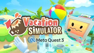 Vacation Simulator I Meta Quest 3 Trailer