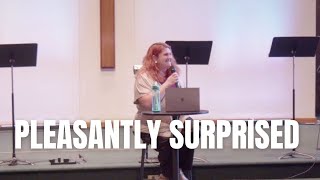 Pleasantly Surprised // CityHope Wesleyan Church // Pastor Hannah Bowersox