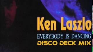 Ken Laszlo - Everybody Is Dancing (Disco Deck Mix)