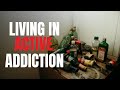 Living in Active Addiction: How Did We Get There?