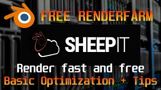 How to use Sheepit Renderfarm | Basic optimization + Tips | Cloud rendering | Blender 3D