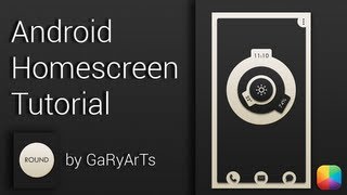 Round (by GaRyArTs) - Beginner Android Homescreen Tutorial